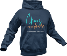Load image into Gallery viewer, Chaos Co-ordinator Pronounced Tee.chuh Hoodie