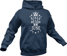 Load image into Gallery viewer, Kings are born in June Hoodie