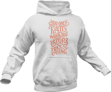 Load image into Gallery viewer, You only fail when you stop trying Hoodie