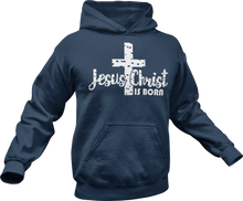 Load image into Gallery viewer, Jesus Christ is Born Hoodie