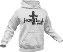 Load image into Gallery viewer, Jesus Christ is Born Hoodie