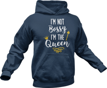 Load image into Gallery viewer, I'm not bossy I'm the Queen Hoodie