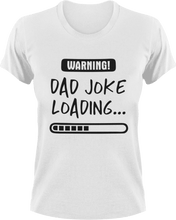 Load image into Gallery viewer, Warning Dad Joke Loading T-Shirtdad, Dad Jokes, fatherhood, Fathers day, Ladies, Mens, Unisex