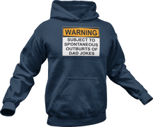 Load image into Gallery viewer, Warning subject to spontaneous outbursts of dad jokes printed on a navy Hoodie