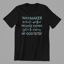 Load image into Gallery viewer, Waymaker Miracle Worker Tshirt
