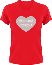 Load image into Gallery viewer, Wêreld Se Beste Ma Afrikaans T-Shirtafrikaans, best, dance mom, family, firefighter mom, Ladies, ma, Mens, mom, mother, police mom, sport mom, supermom, Unisex