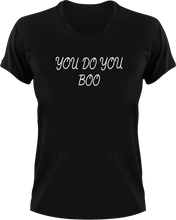 Load image into Gallery viewer, You Do You Boo Afrikaans T-Shirtafrikaans, Dad Jokes, grap, grappie, joke, jokes, Ladies, lekker, Mens, sarcasm, sarcastic, Unisex