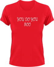 Load image into Gallery viewer, You Do You Boo Afrikaans T-Shirtafrikaans, Dad Jokes, grap, grappie, joke, jokes, Ladies, lekker, Mens, sarcasm, sarcastic, Unisex