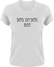 Load image into Gallery viewer, You Do You Boo Afrikaans T-Shirtafrikaans, Dad Jokes, grap, grappie, joke, jokes, Ladies, lekker, Mens, sarcasm, sarcastic, Unisex