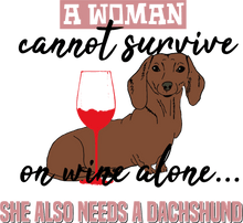 Load image into Gallery viewer, A women cannot survive on wine alone T-Shirtanimals, dog, Ladies, Mens, pets, Unisex, wine