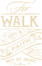 Load image into Gallery viewer, For We Walk by Faith Not by Sight Tshirt 2 Corinthians 5:7