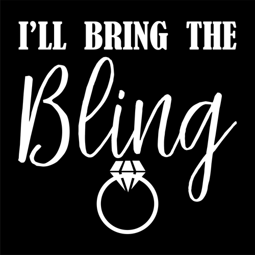 I'll Bring the Bling - Bachelorette Party T-shirtaunt, bachelorette, bachelorette party, bride, funny, girl, Ladies, mom, neice, queen, sarcastic, sister, wedding