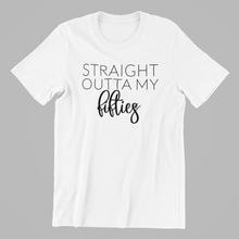 Load image into Gallery viewer, straight outta my fifties Tshirt