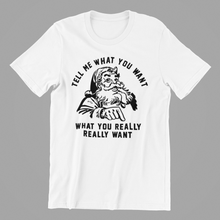 Load image into Gallery viewer, Tell Me What You Want Christmas Tshirt
