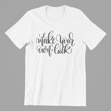 Load image into Gallery viewer, make your own luck Tshirt