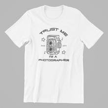 Load image into Gallery viewer, Trust me I'm a Photographer Tshirt