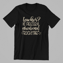 Load image into Gallery viewer, Teacher? I prefer Educational Rockstar Tshirt