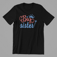 Load image into Gallery viewer, Big Sister Middle Sister Little Sister T-shirtfamily, funny, Ladies, mom, neice, sister
