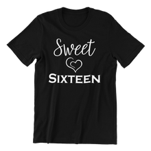 Load image into Gallery viewer, Sweet 16 Sixteen Birthday T-shirtbirthday, family, funny, girl, kids, Ladies, sister, Unisex