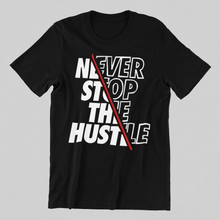 Load image into Gallery viewer, Never Stop the Hustle T-shirtaunt, birthday, boy, brother, dad, kids, Ladies, Mens, mom, motivation, nephew, sister, uncle, Unisex
