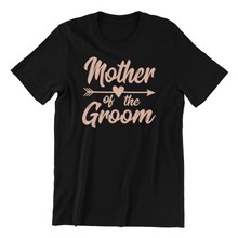 Load image into Gallery viewer, Mother of the Groom T-shirt - Bachelorette Party T-shirtaunt, bachelorette, bachelorette party, bride, girl, Ladies, neice, sister, Unisex, wedding