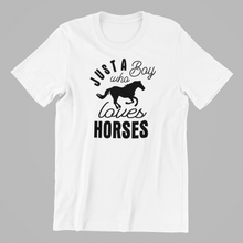 Load image into Gallery viewer, Just a Boy who loves horses T-shirtanimals, boy, family, funny, horse, motivation, pets, Unisex
