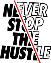 Load image into Gallery viewer, never stop the hustle Kids T-shirtboy, girl, kids, neice, nephew