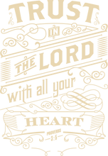 Load image into Gallery viewer, Trust in the Lord with all Your Heart Tshirt Proverbs 3:5