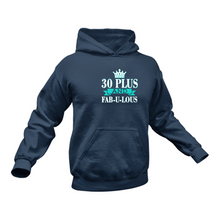Load image into Gallery viewer, 30 Plus Hoodie - Best Birthday Gift Idea - Christmas Present
