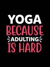 Load image into Gallery viewer, Yoga Adulting Classic Fit Unisex T-shirt. Birthday Christmas Gift Idea

