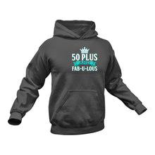 Load image into Gallery viewer, 50 Plus Hoodie - Best Birthday Gift Idea - Christmas Present
