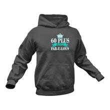 Load image into Gallery viewer, 60 Plus Hoodie - Best Birthday Gift Idea - Christmas Present
