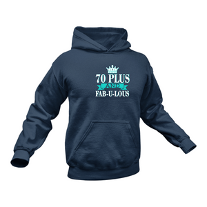 70 Plus Hoodie - Best Birthday Gift Idea - Christmas Present