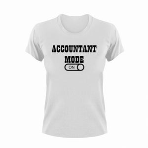 Accountant Mode ON T-Shirtaccountant, Ladies, Mens, Mode On, Unisex