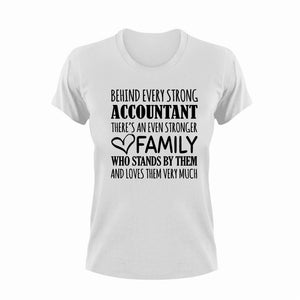 Strong Accountant T-Shirtaccountant, Behind every, family, Ladies, Mens, strong, Unisex