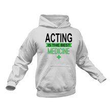 Load image into Gallery viewer, Acting Hoodie - Ideal Gift Idea for a Birthday or Christmas
