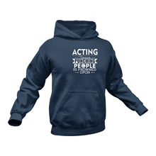 Load image into Gallery viewer, Acting Because Punching People Is Frowned Upon Hoodie - Best Birthday Gift Idea - Christmas Present
