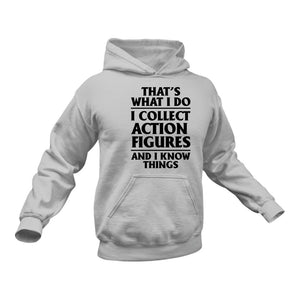 That's What I do - Action Figures And I know Things Hoodie