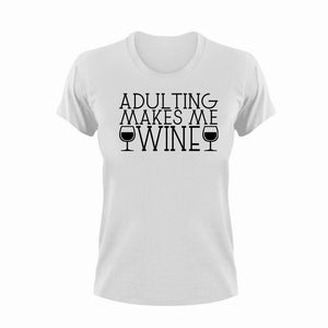 Adulting Makes Me Wine Funny T-Shirtadult, alcohol, funny, Ladies, Mens, Unisex, wine