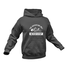 Load image into Gallery viewer, The Adventure Will Never Stop Hoodie - Best Hiking Camping Birthday Gift or Christmas Present
