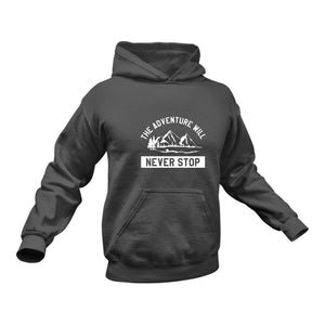 The Adventure Will Never Stop Hoodie - Best Hiking Camping Birthday Gift or Christmas Present