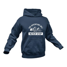 Load image into Gallery viewer, The Adventure Will Never Stop Hoodie - Best Hiking Camping Birthday Gift or Christmas Present
