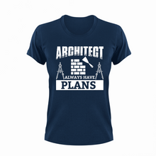 Load image into Gallery viewer, Architect Always Have Plans Novelty T-Shirtarchitect, funny, Ladies, Mens, Unisex
