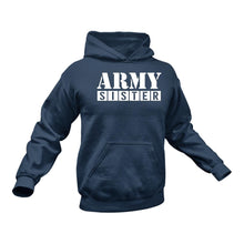 Load image into Gallery viewer, Army Sister Themed Hoodie - This Could Make a Great Gift Idea
