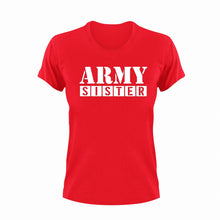 Load image into Gallery viewer, Army Sister T-ShirtArmy, Ladies, Mens, sister, Unisex
