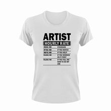 Load image into Gallery viewer, Artist Hourly Rate Novelty T-Shirtart, artist, funny, Hourly Rate, hourly rates, Ladies, Mens, Unisex
