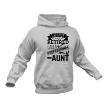 Load image into Gallery viewer, Retired Professional Aunt - Unique Hoodie

