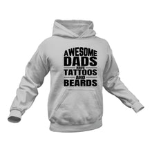 Load image into Gallery viewer, Awesome Dads have tattoos and beards Hoodie - Gift Idea for Dad
