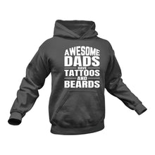 Load image into Gallery viewer, Awesome Dads have tattoos and beards Hoodie - Gift Idea for Dad
