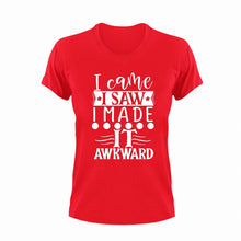 Load image into Gallery viewer, I Came I Saw I Made It Awkward T-Shirtawkward, Ladies, Mens, Unisex
